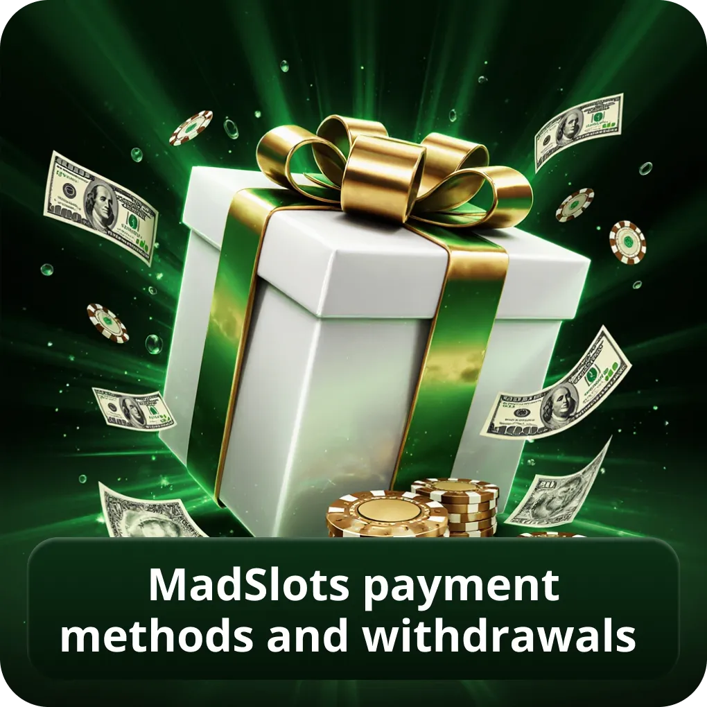 MadSlots Payment Methods and Withdrawals